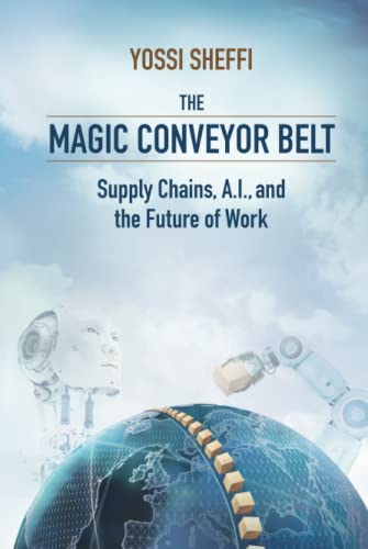 The Magic Conveyor Belt: Supply Chains, A.I., and the Future of Work von Transoft Inc.