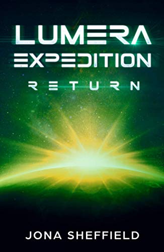 Lumera Expedition: Return (Science Fiction Thriller) von Jona Sheffield