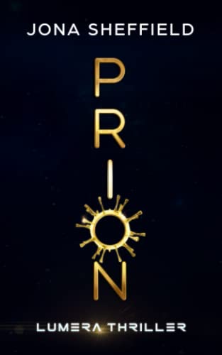 Prion: Lumera Science Fiction Thriller (Lumera Expedition, Band 5) von Independently published