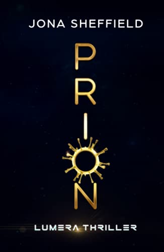 Prion: Lumera Science Fiction Thriller (Lumera Expedition, Band 5) von Independently published