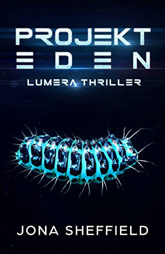 Projekt Eden: Lumera Thriller