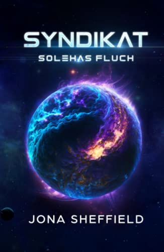 Syndikat: Solehas Fluch (Lumera Expedition, Band 6) von Independently published