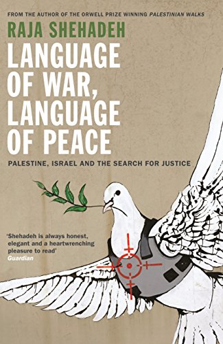Language of War, Language of Peace: Palestine, Israel and the Search for Justice von Profile Books