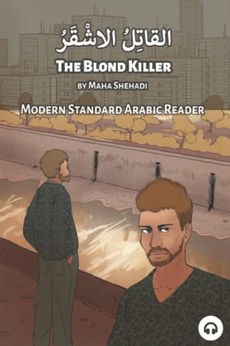 The Blond Killer: Modern Standard Arabic Reader (Modern Standard Arabic Readers) von Lingualism