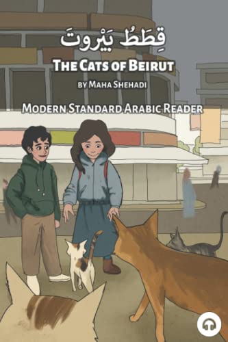 The Cats of Beirut: Modern Standard Arabic Reader (Modern Standard Arabic Readers)