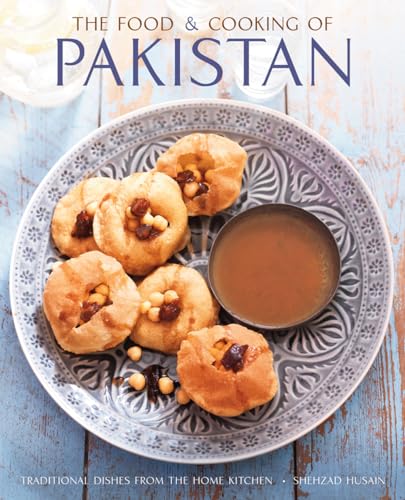 Food and Cooking of Pakistan: Traditional Dishes from the Home Kitchen von LORENZ BOOKS