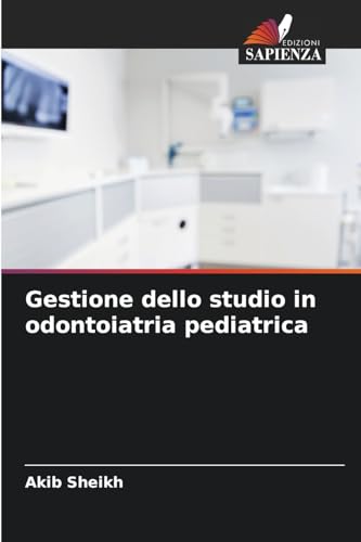 Gestione dello studio in odontoiatria pediatrica von Edizioni Sapienza