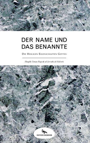 Der Name und das Benannte: Die Heiligen Eigenschaften Gottes