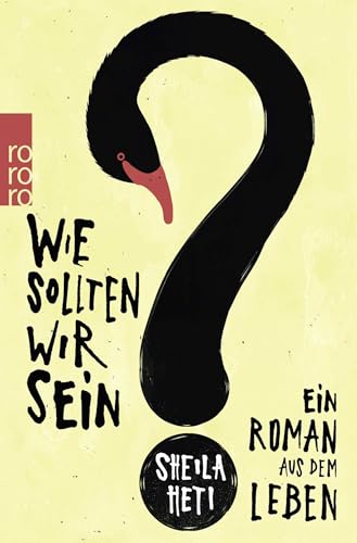 Wie sollten wir sein?: Ein Roman aus dem Leben