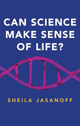 Can Science Make Sense of Life? (New Human Frontiers - Polity) von Polity