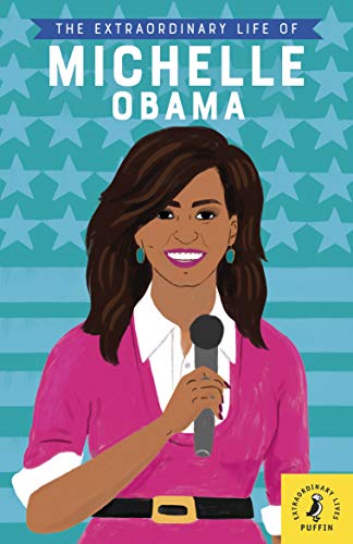The Extraordinary Life of Michelle Obama (Extraordinary Lives, 2) von Puffin