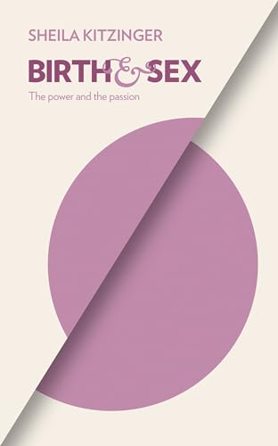 Birth & Sex: The Power and the Passion von Pinter & Martin Ltd