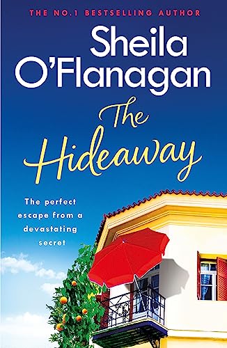 The Hideaway: There's no escape from a shocking secret - from the No. 1 bestselling author The Hideaway: There's no escape from a shocking secret - from the No. 1 bestselling author