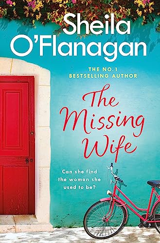 The Missing Wife: The uplifting and compelling smash-hit bestseller!: Sheila O'Flanagan The Missing Wife: The uplifting and compelling smash-hit bestseller!: Sheila O'Flanagan