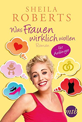 Was Frauen wirklich wollen … für Anfänger (MIRA Star Bestseller Autoren Romance) von MIRA Taschenbuch