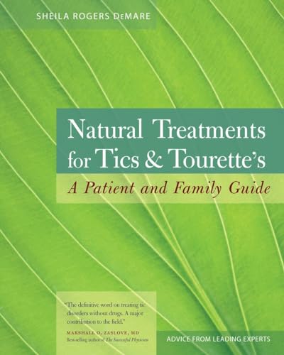 Natural Treatments for Tics and Tourette's: A Patient and Family Guide von North Atlantic Books