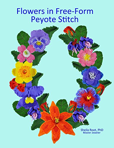 Flowers in Free-Form Peyote Stitch von CreateSpace Independent Publishing Platform
