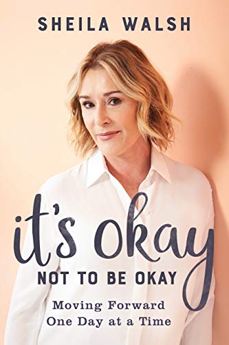 It’s Okay Not to Be Okay: Moving Forward One Day at a Time von Baker Books