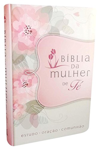 Bíblia da Mulher de Fé. Flores