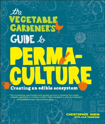 The Vegetable Gardener's Guide to Permaculture: Creating an Edible Ecosystem von Timber Press