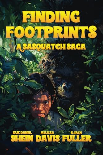 Finding Footprints: A Sasquatch Saga von World Castle Publishing, LLC