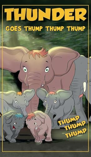 Thunder Goes Thump, Thump, Thump von Saguaro Books, LLC