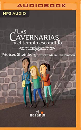Las Cavernarias y el templo escondido von Audible Studios on Brilliance audio