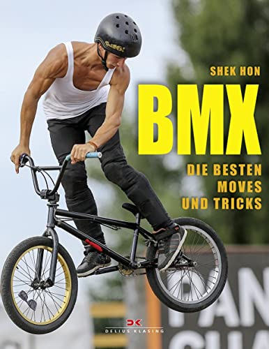 BMX: Die besten Moves und Tricks von Delius Klasing Vlg GmbH