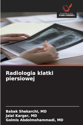 Radiologia klatki piersiowej: DE von Wydawnictwo Nasza Wiedza