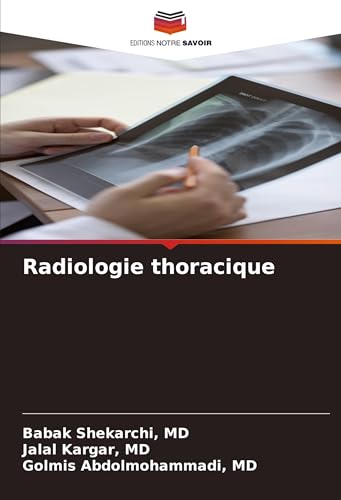 Radiologie thoracique: DE von Editions Notre Savoir