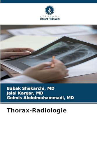 Thorax-Radiologie: DE von Verlag Unser Wissen