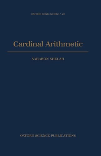 Cardinal Arithmetic (Oxford Logic Guides, Band 29)