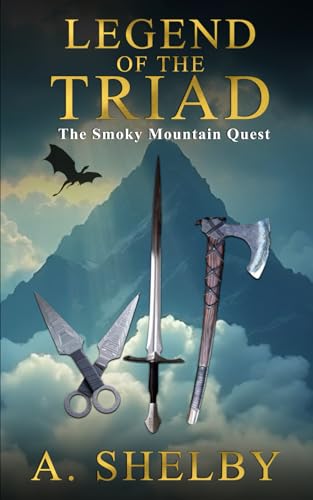 Legend of the Triad: The Smoky Mountain Quest Legend of the Triad: The Smoky Mountain Quest von Best Book Writers