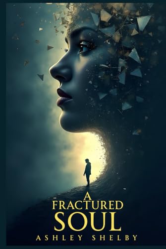 A Fractured Soul von Independently published