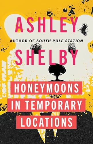 Honeymoons in Temporary Locations von University of Minnesota Press