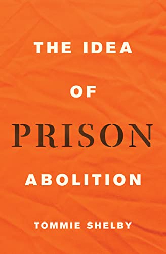 The Idea of Prison Abolition (Carl G. Hempel Lecture)