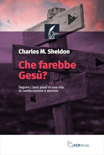 Che farebbe Gesù? (I classici) Che farebbe Gesù? (I classici) von ADI Media