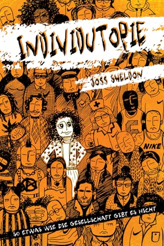 INDIVIDUTOPIE: Ein Roman, der in einer neoliberalen Dystopie spielt