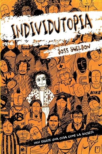INDIVIDUTOPIA: Un romanzo ambientato in una distopia neoliberista