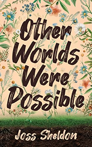 Other Worlds Were Possible Other Worlds Were Possible von Rebel Books