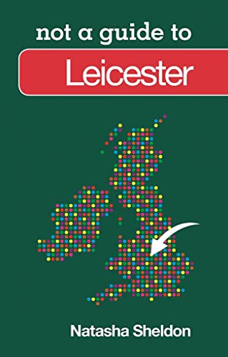 Not a Guide to Leicester von The History Press