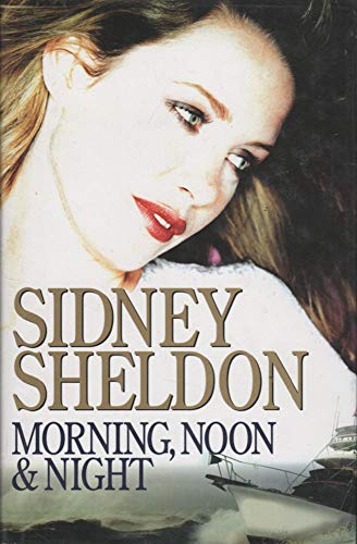 Morning Noon & Night: A novel Morning Noon & Night: A novel