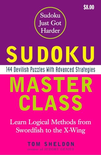 Sudoku Master Class: 144 Devilish Puzzles with Advanced Strategies