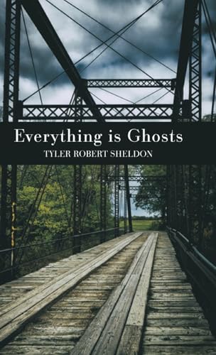 Everything is Ghosts von Finishing Line Press