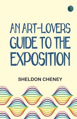 An Art-Lovers Guide to the Exposition von Zinc Read