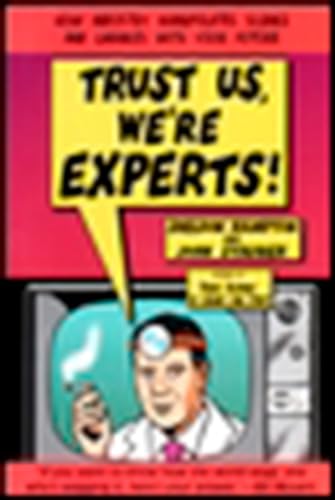 Trust Us, We're Experts PA: How Industry Manipulates Science and Gambles with Your Future von TarcherPerigee