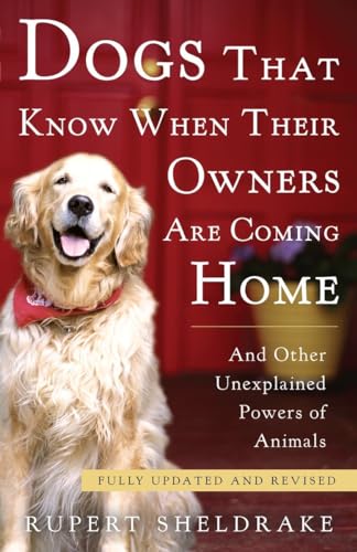 Dogs That Know When Their Owners Are Coming Home: Fully Updated and Revised Dogs That Know When Their Owners Are Coming Home: Fully Updated and Revised