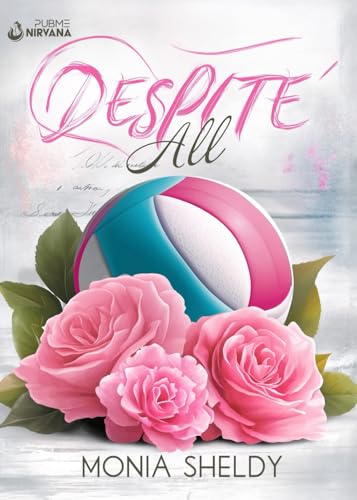 Despite All: (Collana Nirvana - PubMe) (PubMe Romance) von PubMe