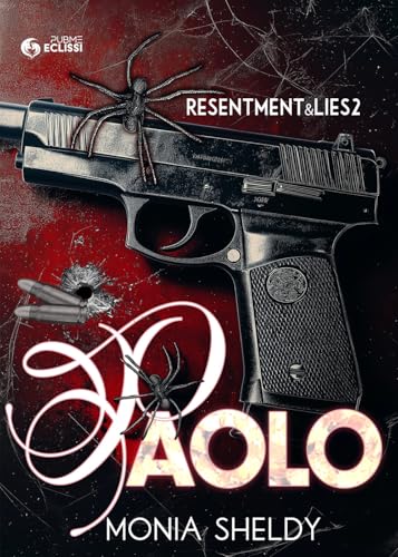Paolo: Resentment&Lies2 (Collana Eclissi - PubMe) (PubMe Romance) von PubMe