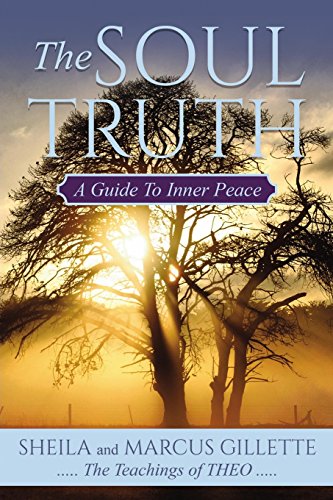 The Soul Truth: A Guide to Inner Peace von Theo Press